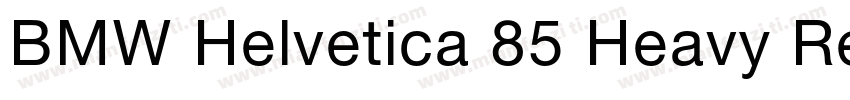 BMW Helvetica 85 Heavy Regular字体转换